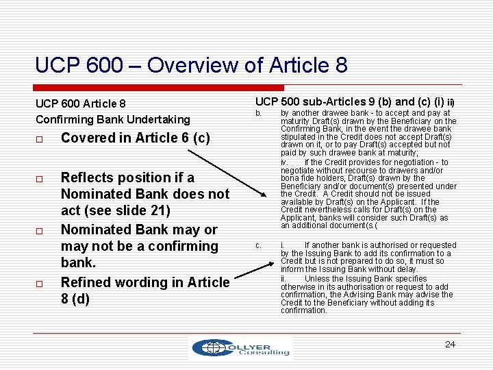 UCP 600 – Overview of Article 8 UCP 600 Article 8 Confirming Bank Undertaking