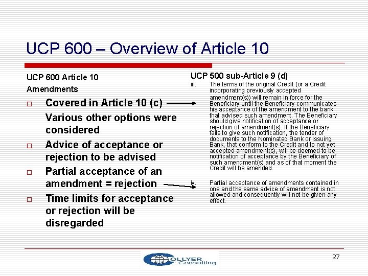 UCP 600 – Overview of Article 10 UCP 600 Article 10 Amendments o o