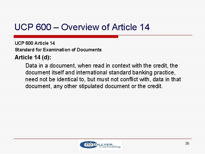 UCP 600 – Overview of Article 14 UCP 600 Article 14 Standard for Examination