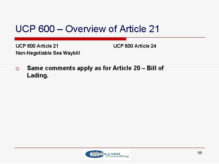 UCP 600 – Overview of Article 21 UCP 600 Article 21 Non-Negotiable Sea Waybill