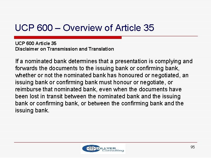 UCP 600 – Overview of Article 35 UCP 600 Article 35 Disclaimer on Transmission