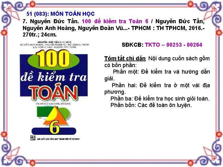 51 (083): MÔN TOÁN HỌC 7. Nguyễn Đức Tấn. 100 đề kiểm tra Toán