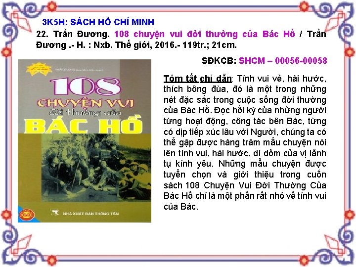 3 K 5 H: SÁCH HỒ CHÍ MINH 22. Trần Đương. 108 chuyện vui