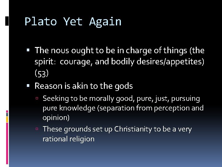 Plato Yet Again The nous ought to be in charge of things (the spirit: