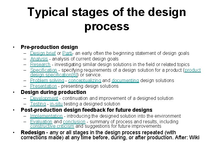 Typical stages of the design process • Pre-production design – – Design brief or