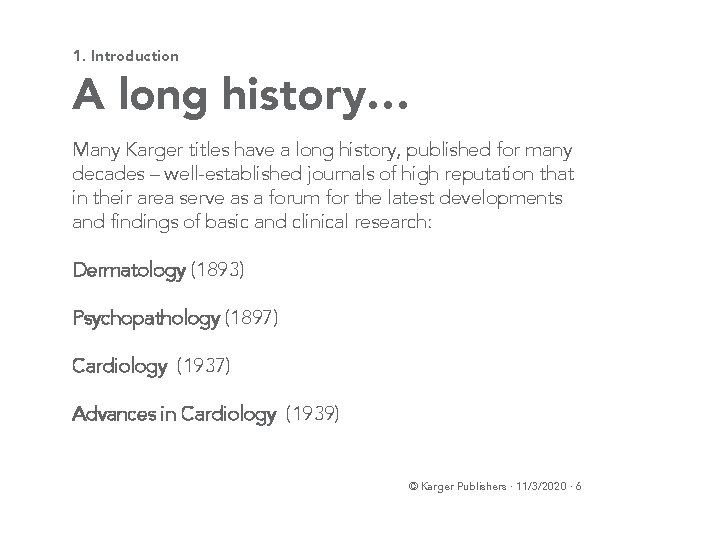 1. Introduction A long history… Many Karger titles have a long history, published for