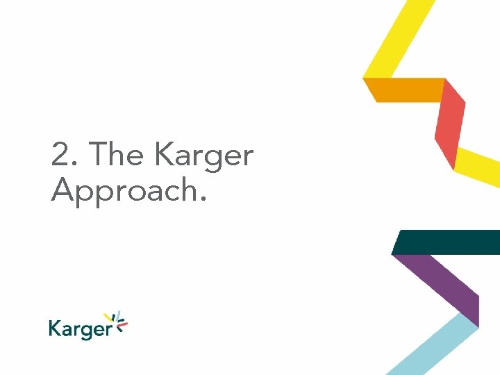 2. The Karger Approach. 