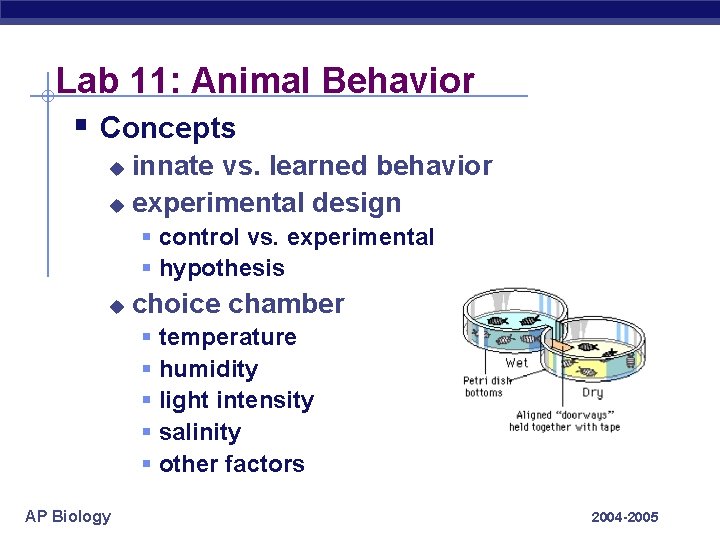 Lab 11: Animal Behavior § Concepts innate vs. learned behavior u experimental design u