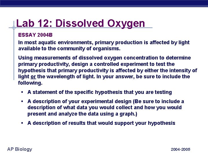 Lab 12: Dissolved Oxygen ESSAY 2004 B In most aquatic environments, primary production is