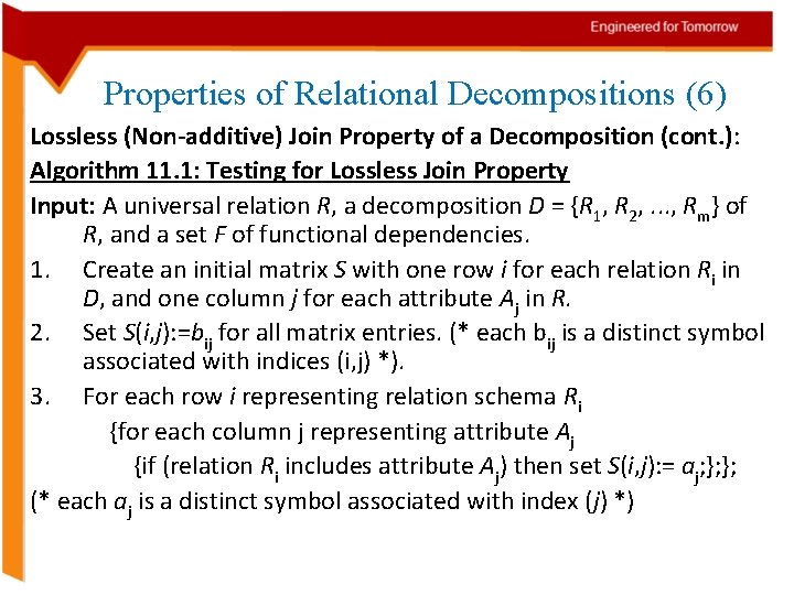 Properties of Relational Decompositions (6) Lossless (Non-additive) Join Property of a Decomposition (cont. ):