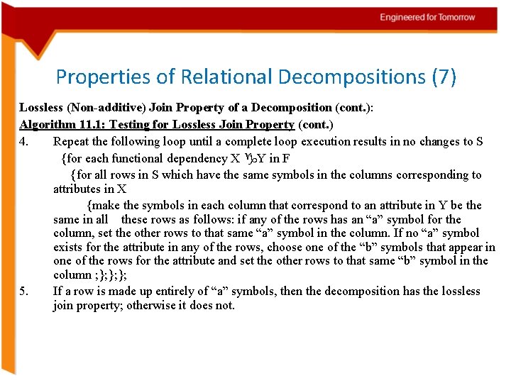 Properties of Relational Decompositions (7) Lossless (Non-additive) Join Property of a Decomposition (cont. ):