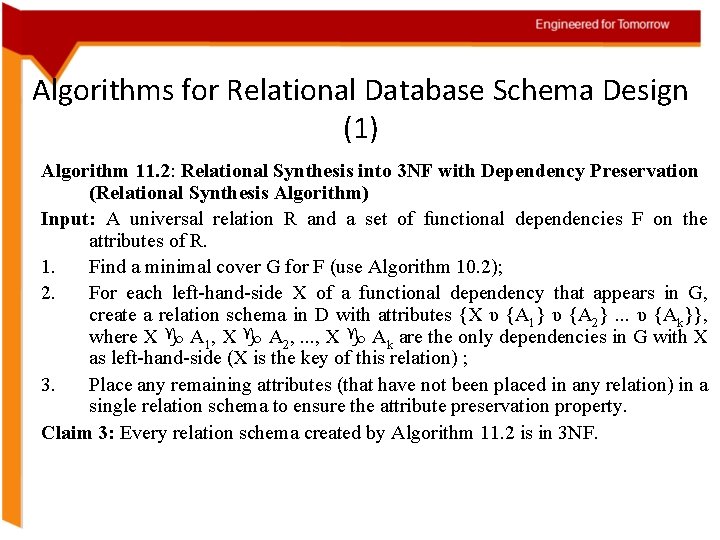 Algorithms for Relational Database Schema Design (1) Algorithm 11. 2: Relational Synthesis into 3