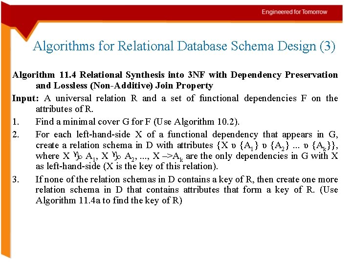 Algorithms for Relational Database Schema Design (3) Algorithm 11. 4 Relational Synthesis into 3