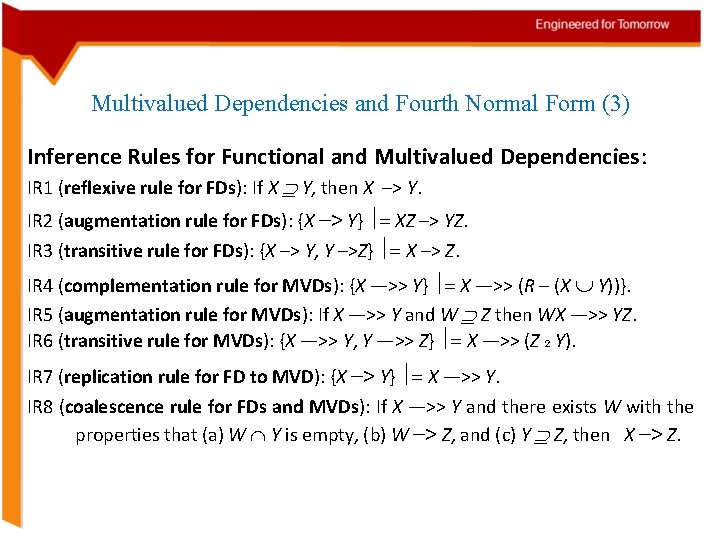 Multivalued Dependencies and Fourth Normal Form (3) Inference Rules for Functional and Multivalued Dependencies: