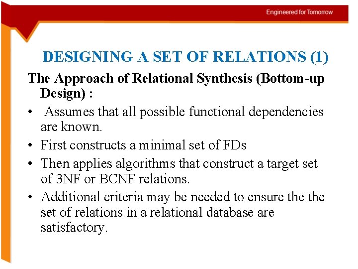  DESIGNING A SET OF RELATIONS (1) The Approach of Relational Synthesis (Bottom-up Design)