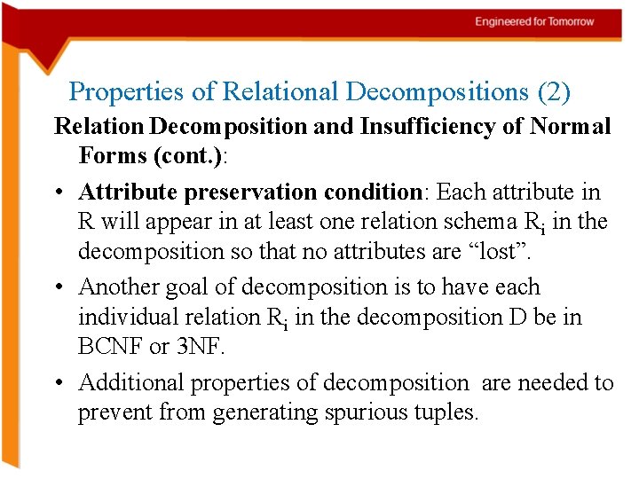 Properties of Relational Decompositions (2) Relation Decomposition and Insufficiency of Normal Forms (cont. ):