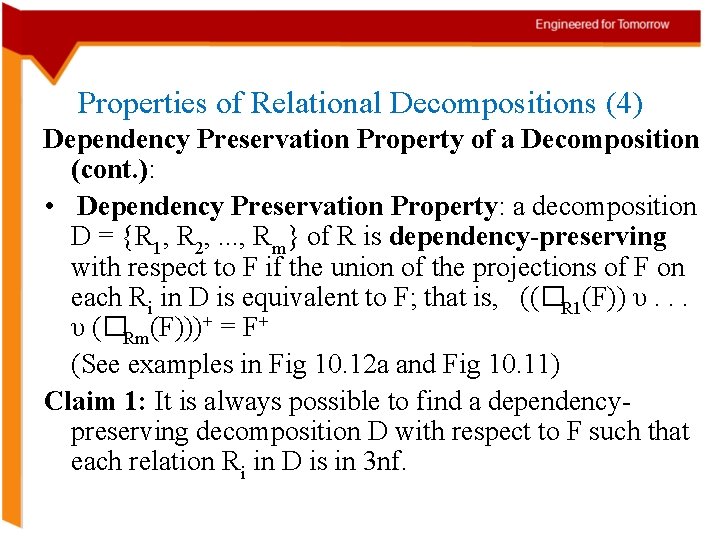 Properties of Relational Decompositions (4) Dependency Preservation Property of a Decomposition (cont. ): •