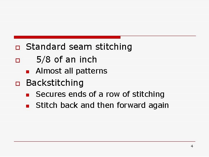 o o Standard seam stitching 5/8 of an inch n o Almost all patterns