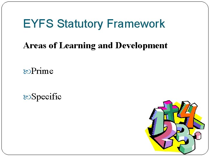 EYFS Statutory Framework Areas of Learning and Development Prime Specific 