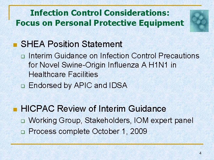 Infection Control Considerations: Focus on Personal Protective Equipment n SHEA Position Statement q q
