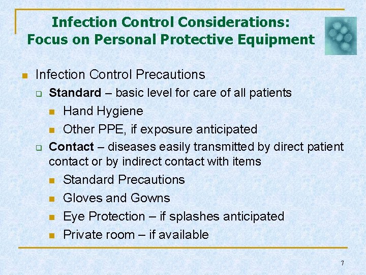 Infection Control Considerations: Focus on Personal Protective Equipment n Infection Control Precautions q q