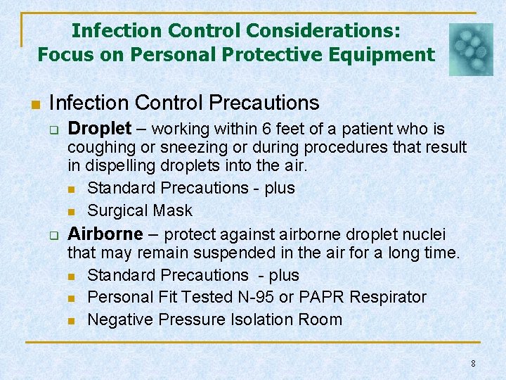 Infection Control Considerations: Focus on Personal Protective Equipment n Infection Control Precautions q q