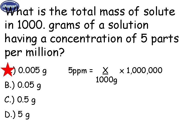 What is the total mass of solute in 1000. grams of a solution having