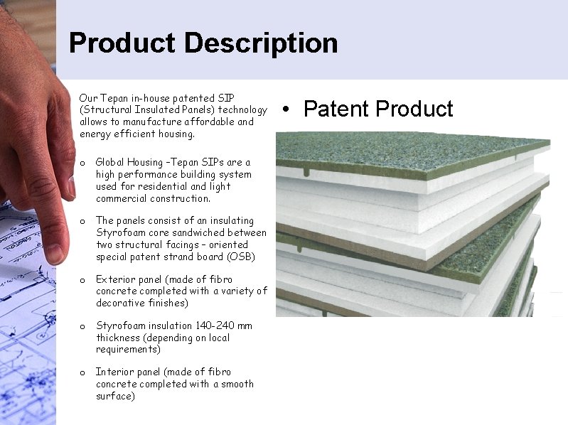 Product Description Our Tepan in-house patented SIP (Structural Insulated Panels) technology allows to manufacture