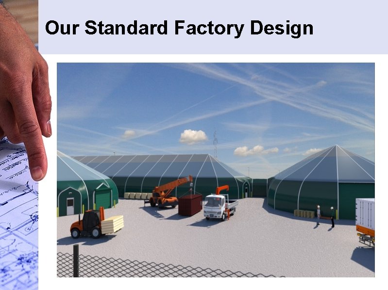 Our Standard Factory Design 