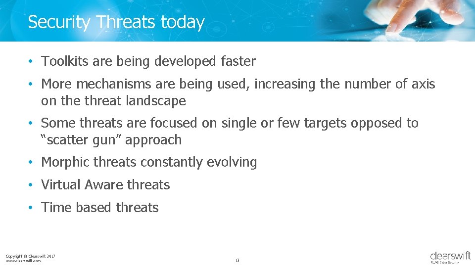 Security Threats today • Toolkits are being developed faster • More mechanisms are being