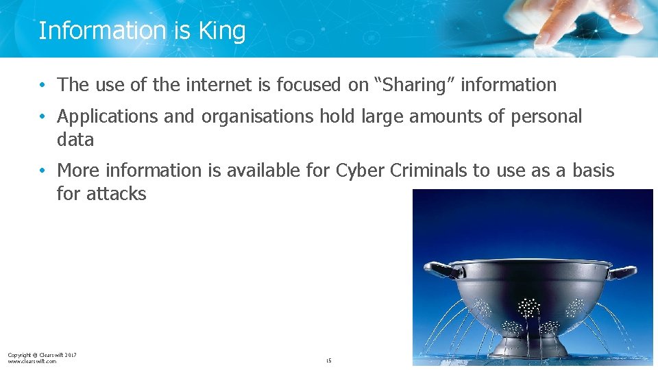 Information is King • The use of the internet is focused on “Sharing” information