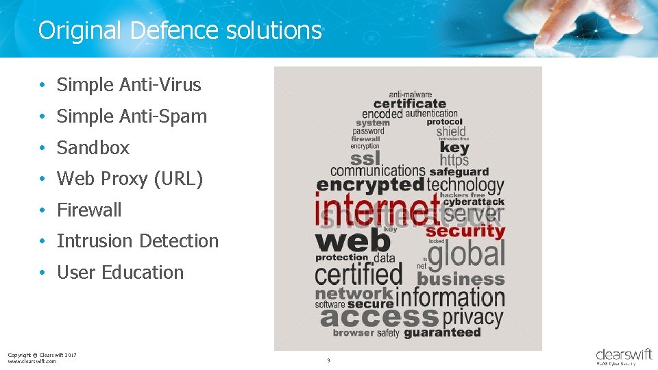 Original Defence solutions • Simple Anti-Virus • Simple Anti-Spam • Sandbox • Web Proxy