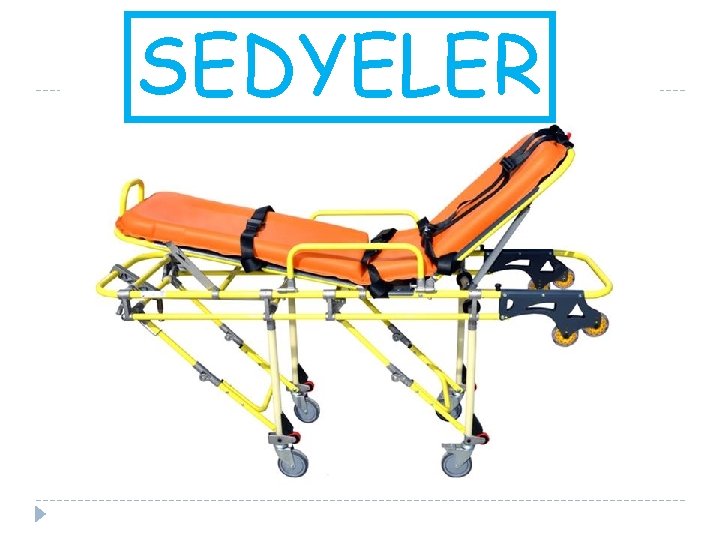 SEDYELER 