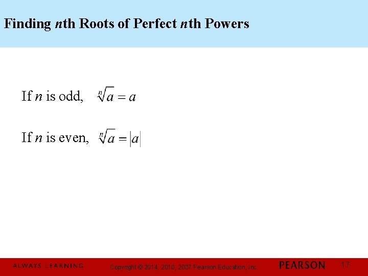 Finding nth Roots of Perfect nth Powers If n is odd, If n is