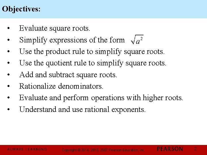 Objectives: • • Evaluate square roots. Simplify expressions of the form Use the product
