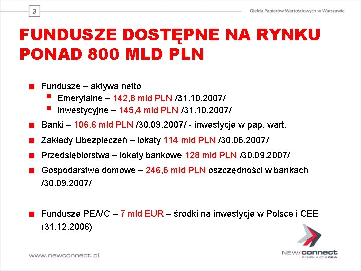 3 FUNDUSZE DOSTĘPNE NA RYNKU PONAD 800 MLD PLN Fundusze – aktywa netto §