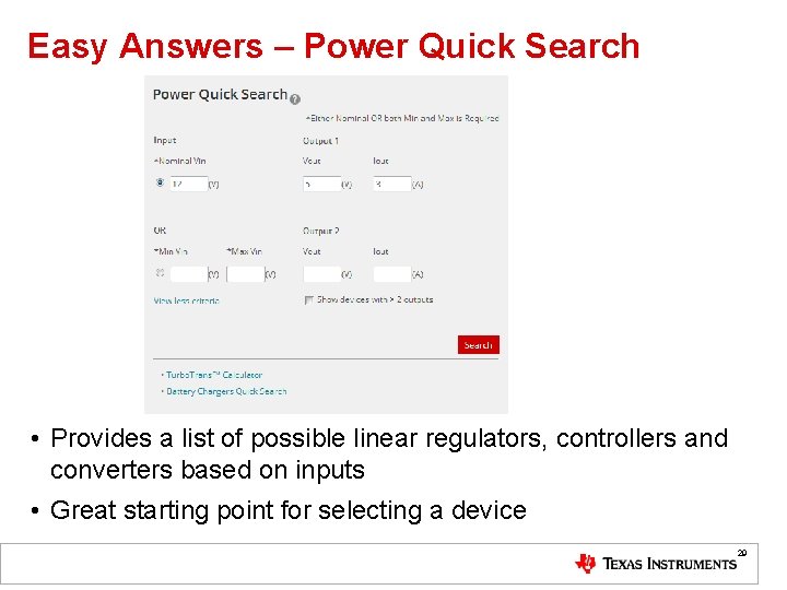 Easy Answers – Power Quick Search • Provides a list of possible linear regulators,