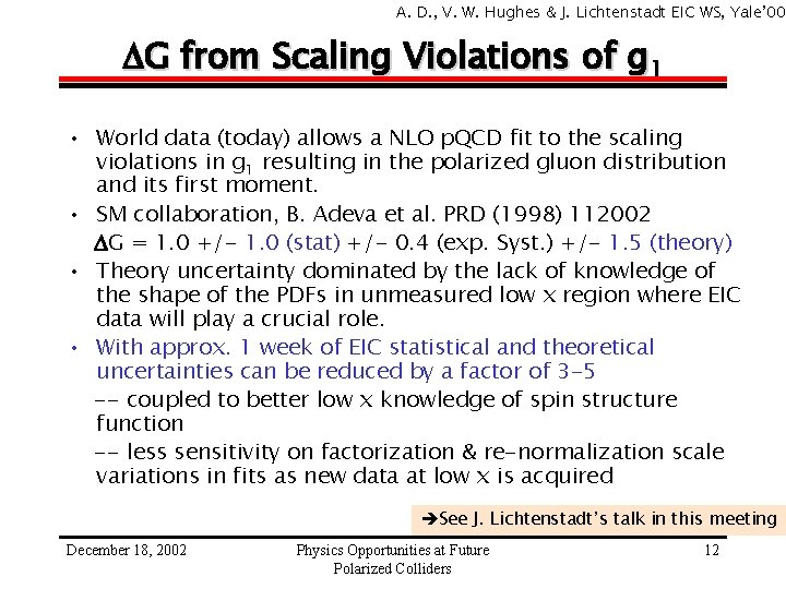 A. D. , V. W. Hughes & J. Lichtenstadt EIC WS, Yale’ 00 DG