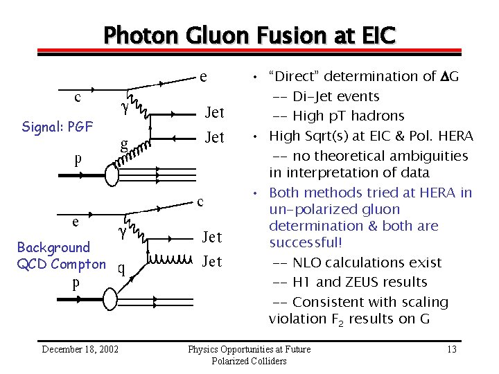 Photon Gluon Fusion at EIC Signal: PGF Background QCD Compton December 18, 2002 •