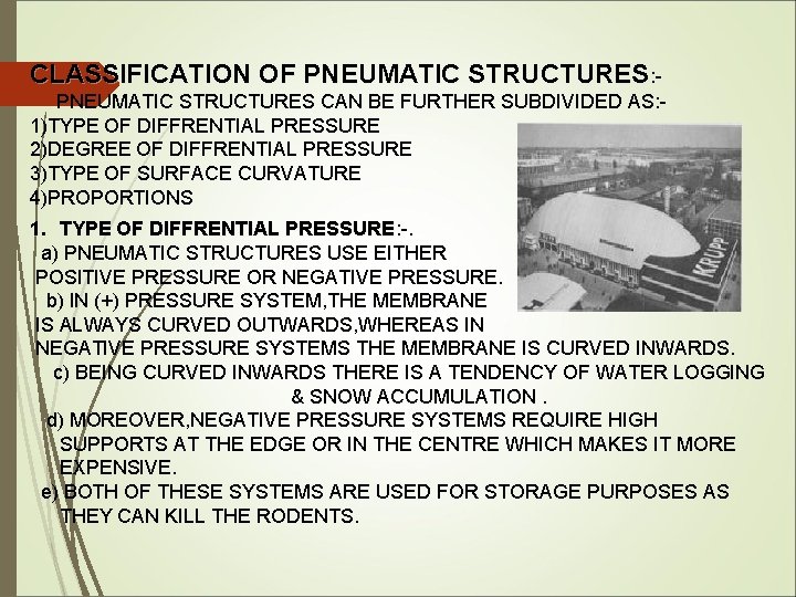 CLASSIFICATION OF PNEUMATIC STRUCTURES: PNEUMATIC STRUCTURES CAN BE FURTHER SUBDIVIDED AS: 1)TYPE OF DIFFRENTIAL