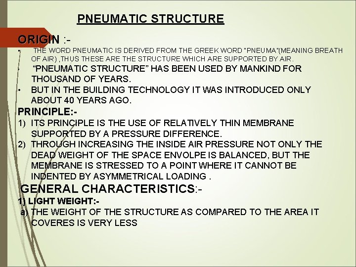 PNEUMATIC STRUCTURE ORIGIN : • THE WORD PNEUMATIC IS DERIVED FROM THE GREEK WORD