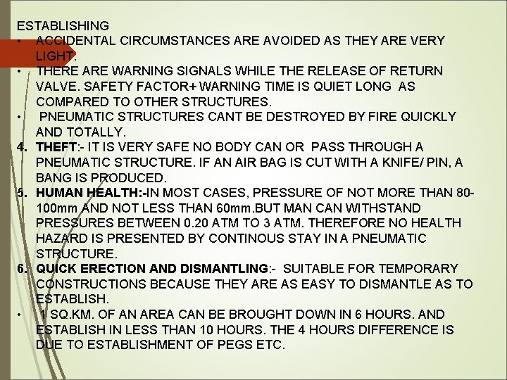 ESTABLISHING • ACCIDENTAL CIRCUMSTANCES ARE AVOIDED AS THEY ARE VERY LIGHT. • THERE ARE