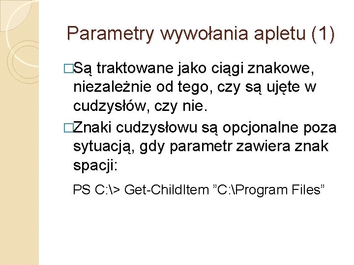 Parametry wywołania apletu (1) �Są traktowane jako ciągi znakowe, niezależnie od tego, czy są