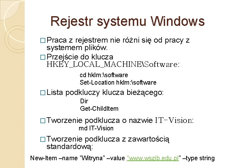 Rejestr systemu Windows � Praca z rejestrem nie różni się od pracy z systemem