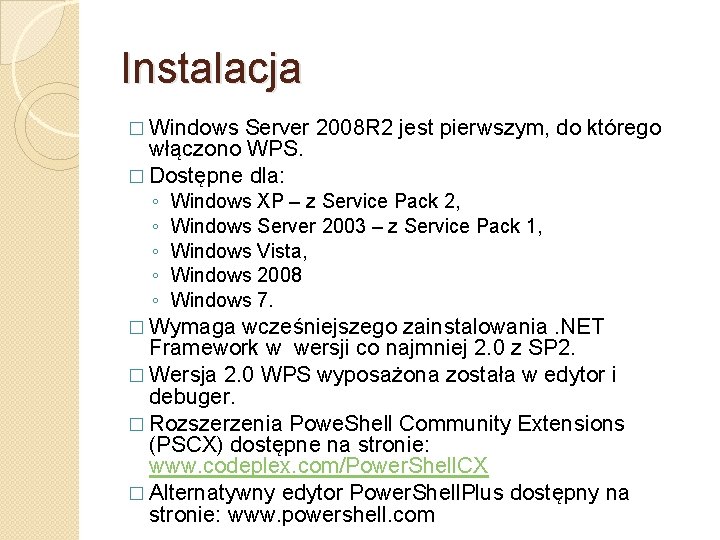 Instalacja � Windows Server 2008 R 2 jest pierwszym, do którego włączono WPS. �