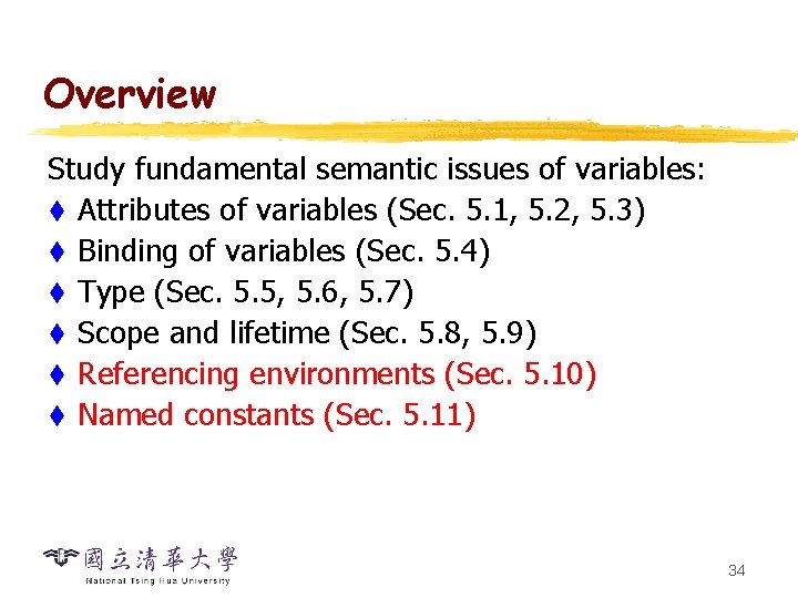 Overview Study fundamental semantic issues of variables: t Attributes of variables (Sec. 5. 1,