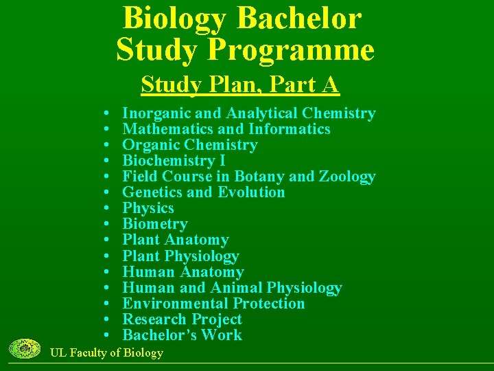 Biology Bachelor Study Programme Study Plan, Part A • • • • Inorganic and