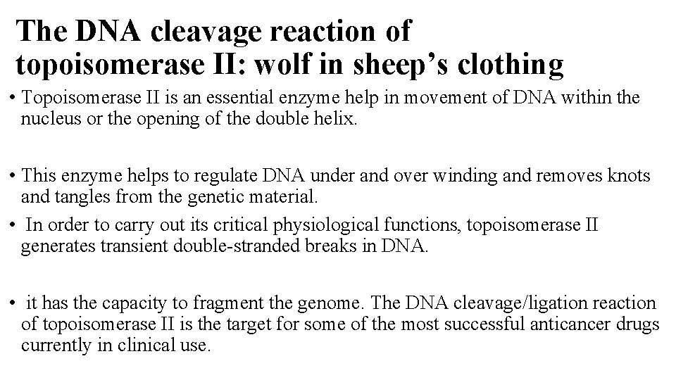 The DNA cleavage reaction of topoisomerase II: wolf in sheep’s clothing • Topoisomerase II