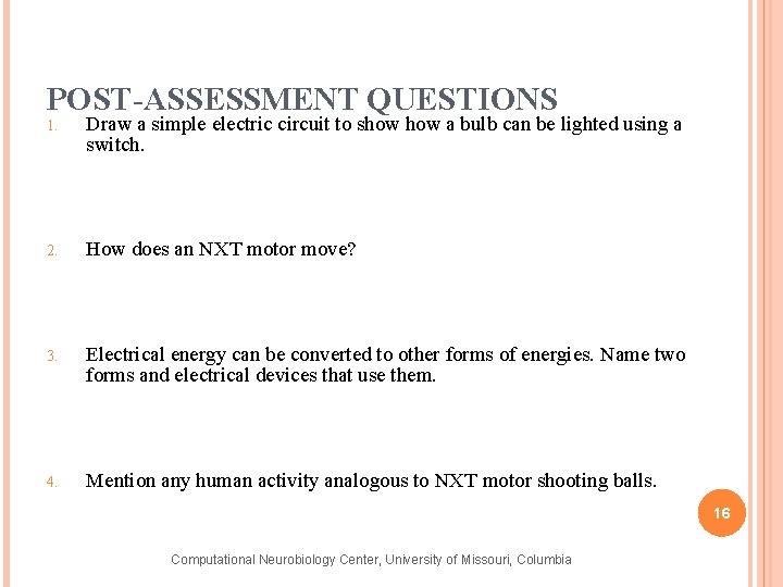 POST-ASSESSMENT QUESTIONS 1. Draw a simple electric circuit to show a bulb can be