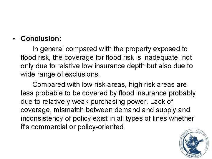  • Conclusion: In general compared with the property exposed to flood risk, the
